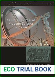 A Cultural History of Modern Science in China (New Histories of Science, Technology, And Medicine)