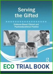 Serving the Gifted: Evidence-Based Clinical and Psychoeducational Practice (School-Based Practice in Action)