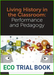 Living History in the Classroom: Performance and Pedagogy