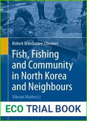 Fish, Fishing and Community in North Korea and Neighbours: Vibrant Matter(s)