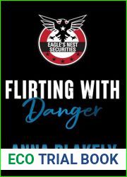 Flirting with Danger (Eagle|s Nest Securities Book 3)
