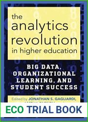 The Analytics Revolution in Higher Education: Big Data, Organizational Learning, and Student Success