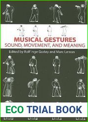 Musical Gestures: Sound, Movement, and Meaning