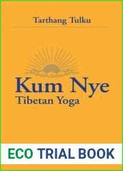 Kum Nye Tibetan Yoga: A Complete Guide to Health and Wellbeing