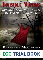 Invisible Victims: Missing and Murdered Indigenous Women (Crimes Canada: True Crimes That Shocked the Nation, #15)