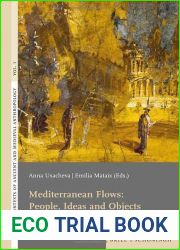 Mediterranean Flows: People, Ideas and Objects in Motion (Contexts of Ancient and Medieval Anthropology, 3)