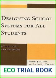 Designing School Systems for All Students: A Toolbox to Fix America|s Schools