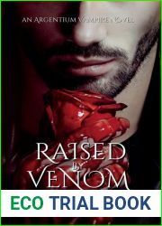 Raised By Venom (Argentium Vampire Hunters)
