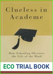 Clueless in Academe by Graff, Gerald. (Yale University Press,2004) [Paperback]