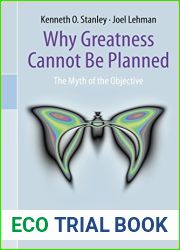 Why Greatness Cannot Be Planned: The Myth of the Objective