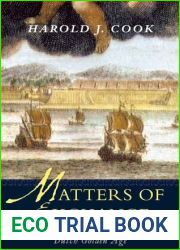 Matters of Exchange: Commerce, Medicine, and Science in the Dutch Golden Age