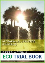 My Parallel Universe : A Novella