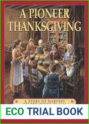 A Pioneer Thanksgiving: A Story of Harvest Celebrations in 1841