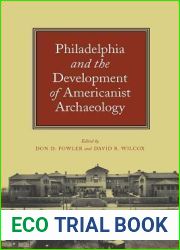 Philadelphia and the Development of Americanist Archaeology