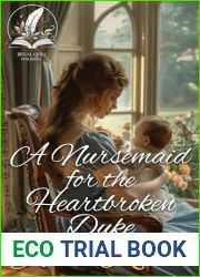 A Nursemaid for the Heartbroken Duke: A Historical Regency Romance Novel