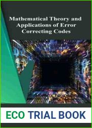 Mathematical Theory and Applications of Error Correcting Codes
