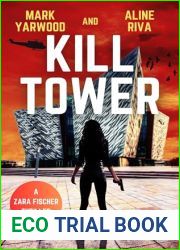 Kill Tower: A gripping crime action thriller (Zara Fischer Thrillers Book 1)