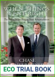 When Things Went Right: The Dawn of the Reagan-Bush Administration