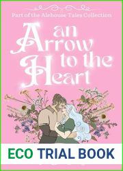 An Arrow to the Heart: A Steamy Cosy Fantasy Romance