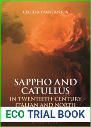 Sappho and Catullus in Twentieth-Century Italian and North American Poetry (Bloomsbury Studies in Classical Reception)