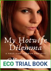 My Hotwife Dilemma (Brynn|s Need #1)