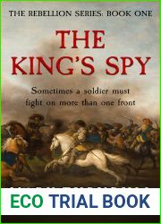 The King|s Spy (The Rebellion Series Book 1)