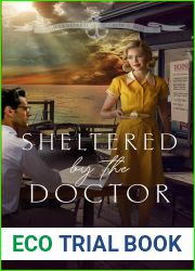 Sheltered by the Doctor (Harbored in Crow|s Nest #4)