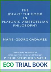 The Idea of the Good in Platonic-Aristotelian Philosophy