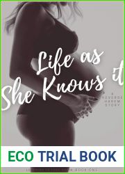 Life As She Knows It (Learning to Love Again, #1)