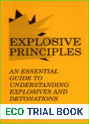 Explosive Principles: An Essential Guide to Understanding Explosives and Detonations