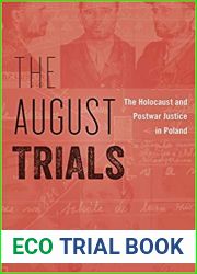 The August Trials: The Holocaust and Postwar Justice in Poland