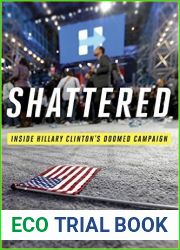 Shattered: Inside Hillary Clinton|s Doomed Campaign