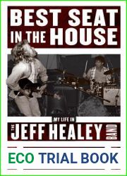 Best Seat in the House: My Life in the Jeff Healey Band
