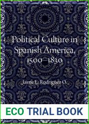 Political Culture in Spanish America, 1500-1830
