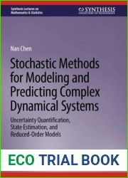Stochastic Methods for Modeling and Predicting Complex Dynamical Systems: Uncertainty Quantification, State Estimation, and Reduced-Order Models (Synthesis Lectures on Mathematics and Statistics)