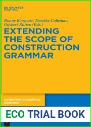 Extending the Scope of Construction Grammar (Cognitive Linguistics Research [CLR], 54)