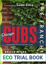 The Franchise: Chicago Cubs: A Curated History of the North Siders