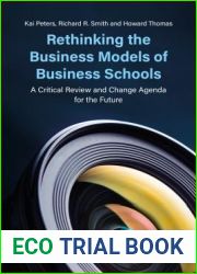 Rethinking the Business Models of Business Schools: A Critical Review and Change Agenda for the Future
