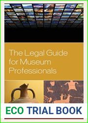 The Legal Guide for Museum Professionals