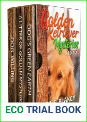 Golden Retriever Mysteries 10-12: Dog|s Green Earth, A Litter of Golden Mysteries, and Dog Willing