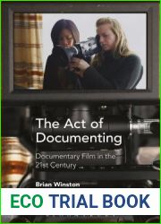 The Act of Documenting: Documentary Film in the 21st Century