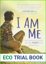 I Am Me: My Personal Journey with My Forty Plus Autistic Son