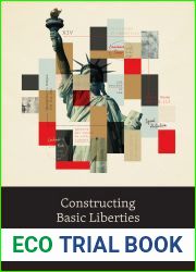 Constructing Basic Liberties: A Defense of Substantive Due Process