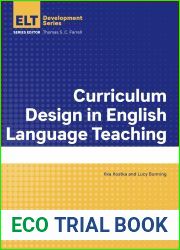 Curriculum Design in English Language Teaching (English Language Teacher Development)