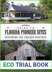 Guide to Florida Pioneer Sites: Exploring the Cracker Heritage