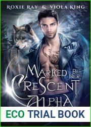 Marked by Her Crescent Alpha (Moon Valley Shifters, #3)