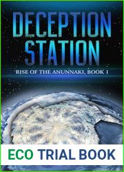 Deception Station: Rise of the Anunnaki, Book 1