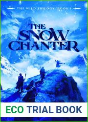The Snow Chanter (The Wild Trilogy, #1)