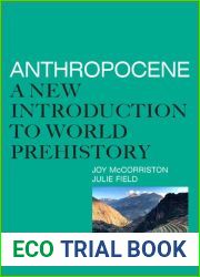 Anthropocene A New Introduction to World Prehistory Remise rEduite anglais