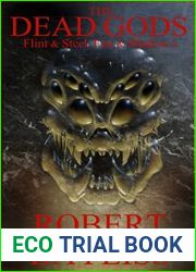 The Dead Gods: Flint and Steel, Fire and Shadow 2 (Flint and Steel, Fire and Shadow.)